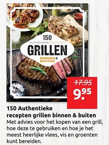 Aanbiedingen 150 authentieke recepten grillen binnen + buiten - Huismerk - Boekenvoordeel - Geldig van 07/06/2019 tot 15/06/2019 bij Boekenvoordeel