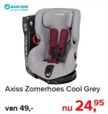 Aanbiedingen Axiss zomerhoes cool grey - Maxi-cosi - Geldig van 03/06/2019 tot 29/06/2019 bij Baby-Dump