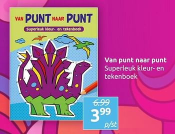 Aanbiedingen Van punt naar punt superleuk kleur- en tekenboek - Huismerk - Boekenvoordeel - Geldig van 14/06/2019 tot 22/06/2019 bij Boekenvoordeel