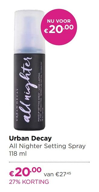 Aanbiedingen Urban decay all nighter setting spray - Urban Decay - Geldig van 17/06/2019 tot 14/07/2019 bij Ici Paris XL