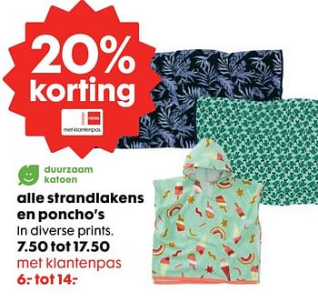 Aanbiedingen Alle strandlakens en poncho`s in diverse prints - Huismerk - Hema - Geldig van 17/06/2019 tot 07/07/2019 bij Hema