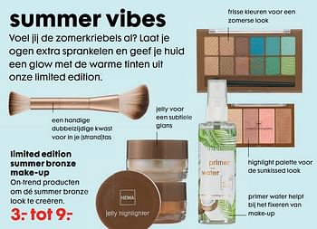 Aanbiedingen Limited edition summer bronze make-up - Huismerk - Hema - Geldig van 17/06/2019 tot 07/07/2019 bij Hema