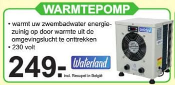 Aanbiedingen Waterland Warmtepomp - Waterland - Geldig van 01/07/2019 tot 20/07/2019 bij Van Cranenbroek