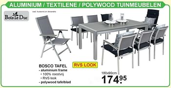 Aanbiedingen Aluminium - textilene - polywood tuinmeubelen bosco tafel - Bois le Duc - Geldig van 15/07/2019 tot 03/08/2019 bij Van Cranenbroek