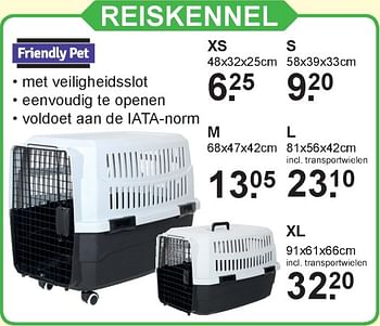 Aanbiedingen Reiskennel xs - Friendly pet - Geldig van 15/07/2019 tot 03/08/2019 bij Van Cranenbroek