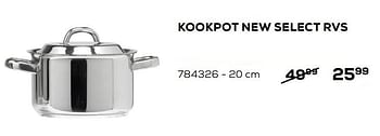 Aanbiedingen Kookpot new select rvs 20 cm - Cosy &amp; Trendy - Geldig van 03/12/2019 tot 07/01/2020 bij Supra Bazar
