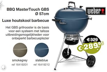 Aanbiedingen Bbq mastertouch gbs luxe houtskool barbecue - Weber - Geldig van 09/12/2019 tot 31/12/2019 bij Europoint