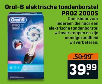 Aanbiedingen Oral-b elektrische tandenborstel pro2 2000s - Oral-B - Geldig van 07/01/2020 tot 19/01/2020 bij Trekpleister