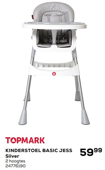 Aanbiedingen Kinderstoel basic jess silver - Topmark - Geldig van 06/03/2020 tot 31/03/2020 bij Supra Bazar