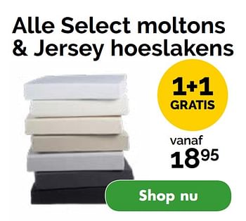 Aanbiedingen Alle select moltons + jersey hoeslakens - Huismerk - Beter Bed - Geldig van 16/04/2020 tot 20/05/2020 bij Beter Bed