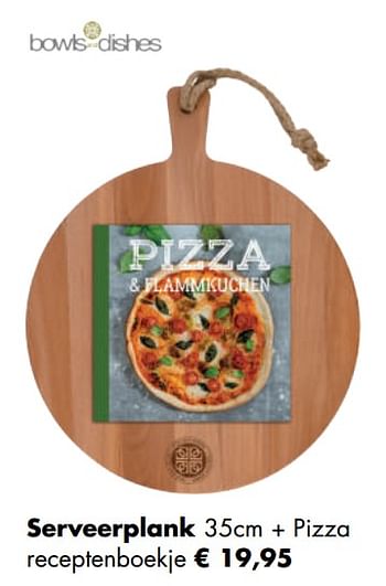 Aanbiedingen Serveerplank 35cm + pizza receptenboekje - Bowls &amp; Dishes - Geldig van 04/05/2020 tot 24/05/2020 bij Multi Bazar