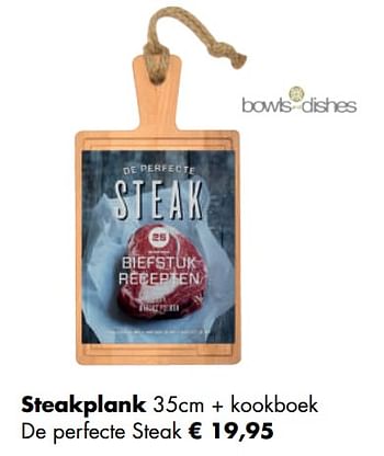 Aanbiedingen Steakplank + kookboek de perfecte steak - Bowls &amp; Dishes - Geldig van 04/05/2020 tot 24/05/2020 bij Multi Bazar