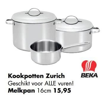 Aanbiedingen Kookpotten zurich melkpan - Beka - Geldig van 04/05/2020 tot 24/05/2020 bij Multi Bazar