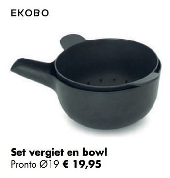 Aanbiedingen Set vergiet en bowl pronto - Ekobo - Geldig van 04/05/2020 tot 24/05/2020 bij Multi Bazar