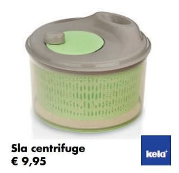 Aanbiedingen Sla centrifuge - Kela - Geldig van 04/05/2020 tot 24/05/2020 bij Multi Bazar