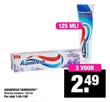 Aanbiedingen Aquafresh tandpasta - Aquafresh - Geldig van 15/06/2020 tot 28/06/2020 bij Big Bazar