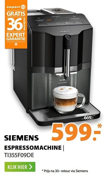 Aanbiedingen Siemens espressomachine ti355f09de - Siemens - Geldig van 22/06/2020 tot 28/06/2020 bij Expert