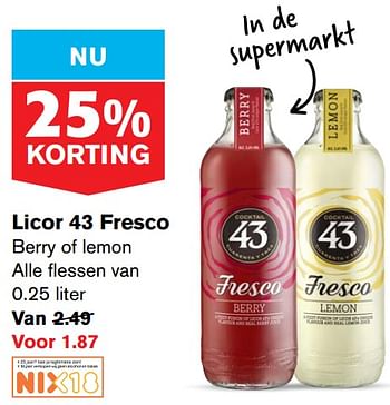 Aanbiedingen Licor 43 fresco berry of lemon - Licor 43 - Geldig van 24/06/2020 tot 30/06/2020 bij Hoogvliet
