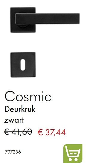 Aanbiedingen Cosmic deurkruk zwart - Huismerk - Multi Bazar - Geldig van 07/07/2020 tot 31/08/2020 bij Multi Bazar