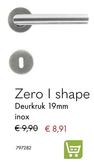 Aanbiedingen Zero i shape deurkruk inox - Huismerk - Multi Bazar - Geldig van 07/07/2020 tot 31/08/2020 bij Multi Bazar