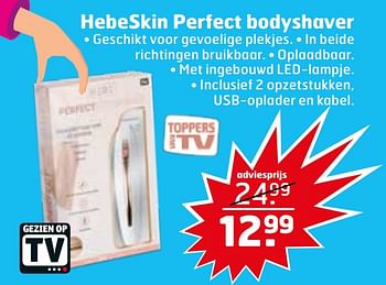 Aanbiedingen Hebeskin perfect bodyshaver - Huismerk - Trekpleister - Geldig van 21/07/2020 tot 26/07/2020 bij Trekpleister
