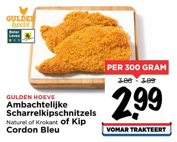 Aanbiedingen Ambachtelijke scharrelkipschnitzels of kip cordon bleu - Gulden Hoeve - Geldig van 19/07/2020 tot 25/07/2020 bij Vomar