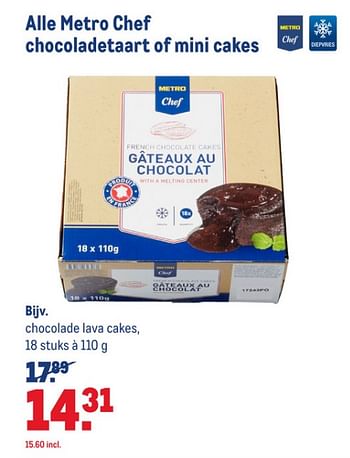 Aanbiedingen Alle metro chef chocoladetaart of mini cakes chocolade lava cakes - Huismerk - Makro - Geldig van 15/07/2020 tot 11/08/2020 bij Makro
