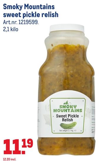 Aanbiedingen Smoky mountains sweet pickle relish - Huismerk - Makro - Geldig van 15/07/2020 tot 11/08/2020 bij Makro
