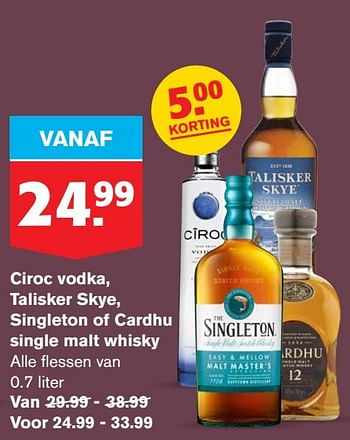 Aanbiedingen Ciroc vodka, talisker skye, singleton of cardhu single malt whisky - Huismerk - Hoogvliet - Geldig van 22/07/2020 tot 28/07/2020 bij Hoogvliet