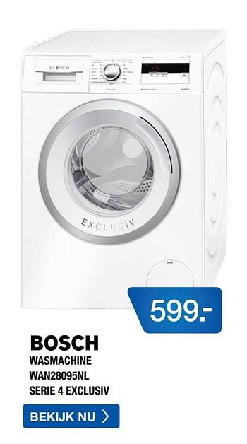 Aanbiedingen Bosch wasmachine wan28095nl serie 4 exclusiv - Bosch - Geldig van 10/08/2020 tot 30/08/2020 bij Electro World