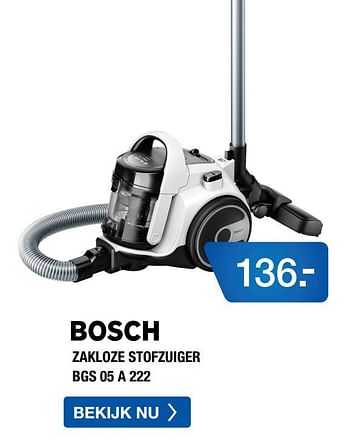 Aanbiedingen Bosch zakloze stofzuiger bgs 05 a 222 - Bosch - Geldig van 10/08/2020 tot 30/08/2020 bij Electro World