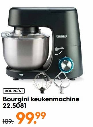 Aanbiedingen Bourgini keukenmachine 22.5081 - Bourgini - Geldig van 10/08/2020 tot 23/08/2020 bij Blokker