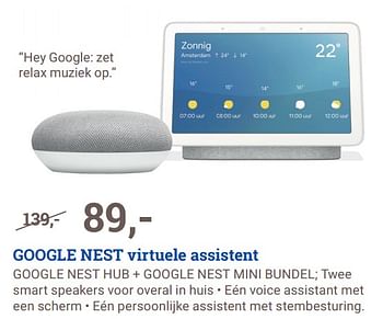 Aanbiedingen Google nest virtuele assistent google nest hub + google nest mini bundel - Google - Geldig van 10/08/2020 tot 30/08/2020 bij BCC