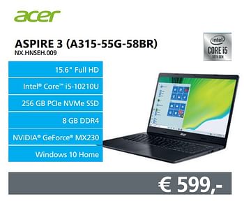 Aanbiedingen Acer aspire 3 (a315-55g-58br) nx.hnseh.009 - Acer - Geldig van 10/08/2020 tot 30/08/2020 bij Informatique