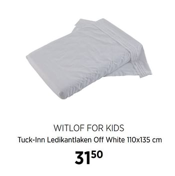 Aanbiedingen Witlof for kids tuck-inn ledikantlaken off white - Witlof for Kids - Geldig van 18/08/2020 tot 21/09/2020 bij Babypark