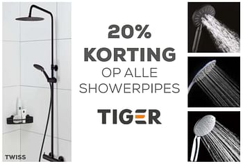 Aanbiedingen 20% korting op alle showerpipes tiger - Tiger - Geldig van 16/09/2020 tot 27/10/2020 bij Supra Bazar