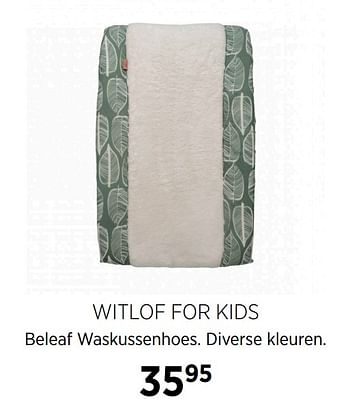 Aanbiedingen Witlof for kids beleaf waskussenhoes - Witlof for Kids - Geldig van 22/09/2020 tot 19/10/2020 bij Babypark