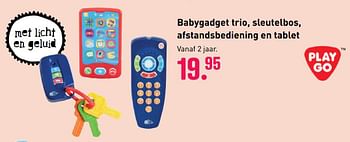 Aanbiedingen Babygadget trio, sleutelbos, afstandsbediening en tablet - Play-Go - Geldig van 04/10/2020 tot 06/12/2020 bij Multi Bazar