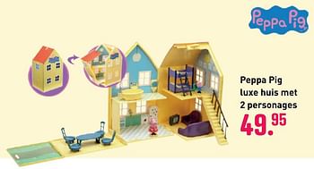 Aanbiedingen Peppa pig luxe huis met 2 personages - Peppa  Pig - Geldig van 04/10/2020 tot 06/12/2020 bij Multi Bazar