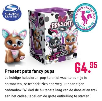 Aanbiedingen Present pets fancy pups - Spin Master - Geldig van 04/10/2020 tot 06/12/2020 bij Multi Bazar