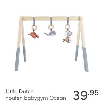 Aanbiedingen Little dutch houten babygym ocean - Little Dutch - Geldig van 08/11/2020 tot 14/11/2020 bij Baby & Tiener Megastore