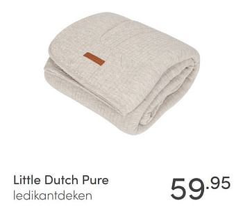 Aanbiedingen Little dutch pure ledikantdeken - Little Dutch - Geldig van 08/11/2020 tot 14/11/2020 bij Baby & Tiener Megastore