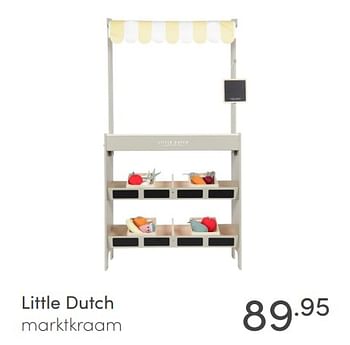 Aanbiedingen Little dutch marktkraam - Little Dutch - Geldig van 15/11/2020 tot 21/11/2020 bij Baby & Tiener Megastore