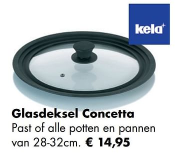Aanbiedingen Glasdeksel concetta - Kela - Geldig van 30/11/2020 tot 21/12/2020 bij Multi Bazar