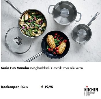 Aanbiedingen Serie fun mambo koekenpan - Kitchen Fun - Geldig van 30/11/2020 tot 21/12/2020 bij Multi Bazar