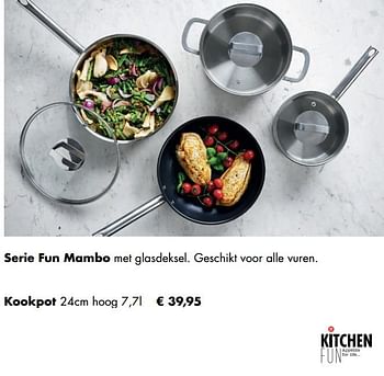 Aanbiedingen Serie fun mambo kookpot - Kitchen Fun - Geldig van 30/11/2020 tot 21/12/2020 bij Multi Bazar