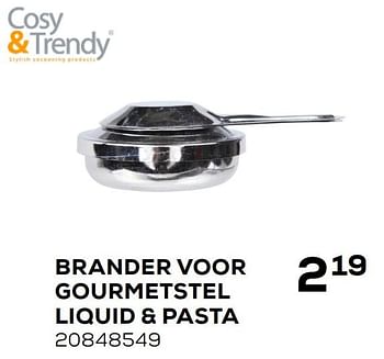 Aanbiedingen Brander voor gourmetstel liquid + pasta - Cosy &amp; Trendy - Geldig van 01/12/2020 tot 05/01/2021 bij Supra Bazar
