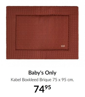 Aanbiedingen Baby`s only kabel boxkleed brique - Baby's Only - Geldig van 19/01/2021 tot 15/02/2021 bij Babypark