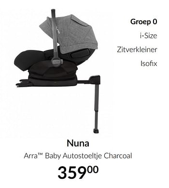 Aanbiedingen Nuna arra baby autostoeltje charcoal - Nuna - Geldig van 19/01/2021 tot 15/02/2021 bij Babypark