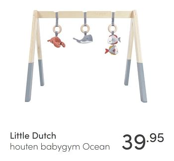 Aanbiedingen Little dutch houten babygym ocean - Little Dutch - Geldig van 31/01/2021 tot 06/02/2021 bij Baby & Tiener Megastore